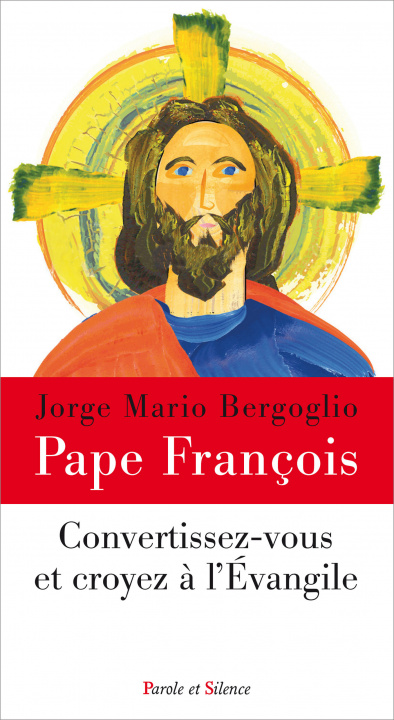 Carte Convertissez-vous et croyez à l'Evangile Pape François