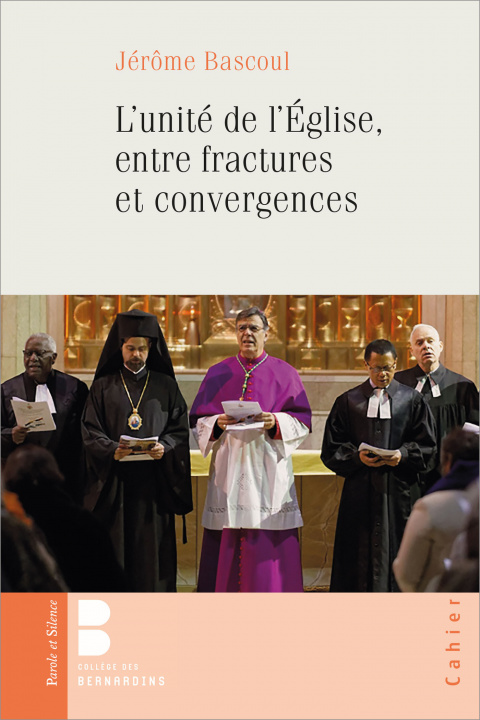 Knjiga L'unité de l'Eglise en fractures et convergences Bascoul