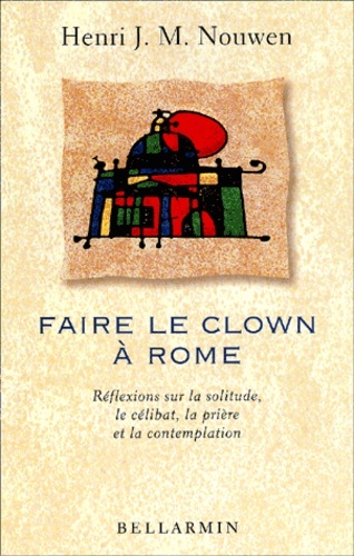 Knjiga FAIRE LE CLOWN A ROME Nouwen