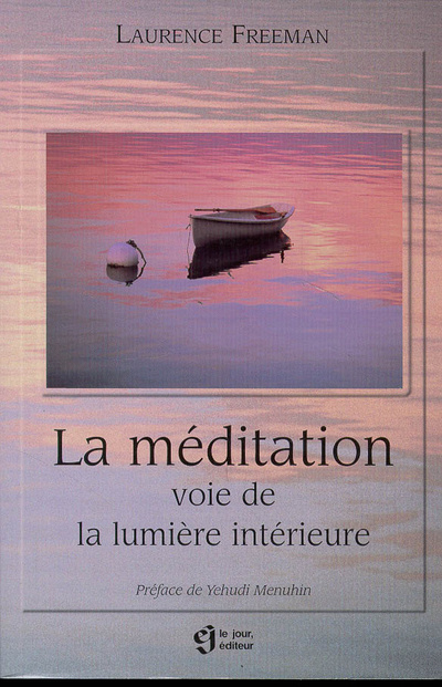 Knjiga MEDITATION VOIE LUMIERE INTE Laurence Freeman