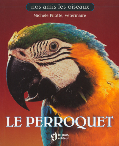 Knjiga LE PERROQUET Michèle Pilotte