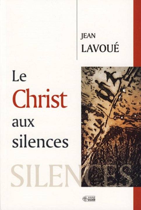 Knjiga CHRIST AUX SILENCES (LE) LAVOUE