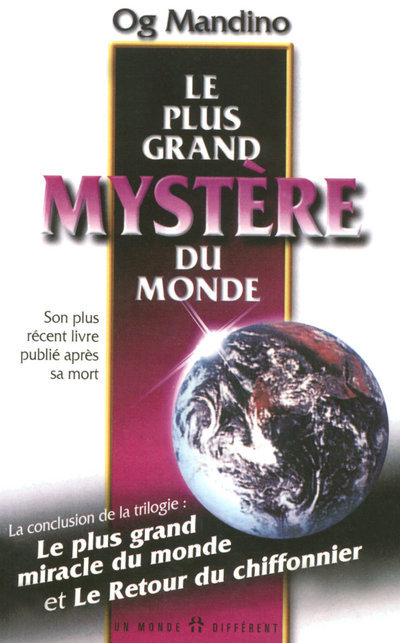 Könyv Le plus grand mystère du monde - Le plus grand miracle du monde et le retour du chiffonnier Og Mandino