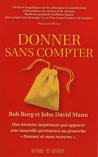 Kniha Donner sans compter - Une histoire inspirante qui apporte une nouvelle pertinence au proverbe donne Bob Burg