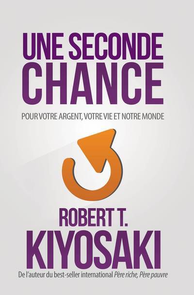 Книга Une seconde chance Robert T. Kiyosaki