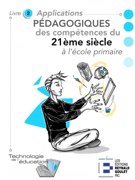 Knjiga Applications pédagogiques des compétences du 21e siècle à l'école primaire Girard