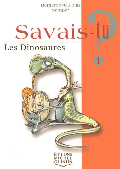 Knjiga Savais-tu - numéro 01 Les dinosaures Alain M. Bergeron