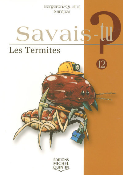 Kniha Savais-tu - numéro 12 Les termites Alain M. Bergeron