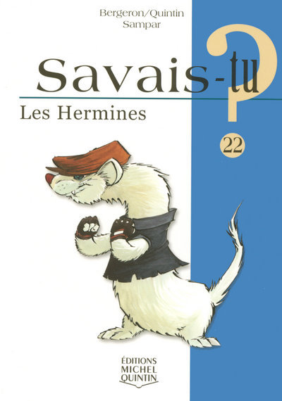 Kniha Savais-tu - numéro 22 Les hermines Alain M. Bergeron