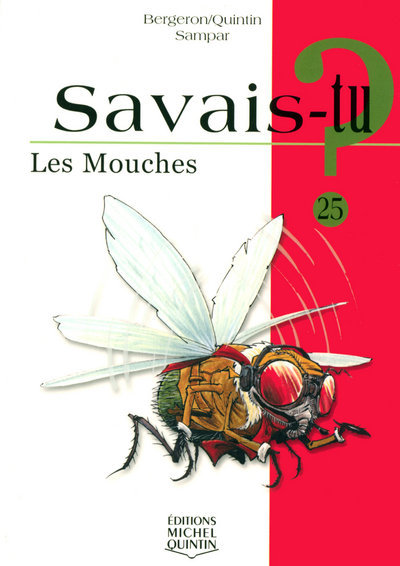 Libro Savais-tu - numéro 25 Les mouches Alain M. Bergeron