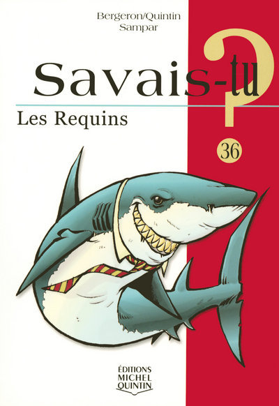 Kniha Savais-tu - numéro 36 Les requins Michel Quintin