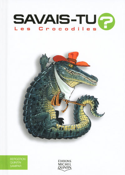 Kniha Savais-tu - Les crocodiles Alain M. Bergeron