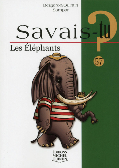 Knjiga Savais-tu - numéro 57 Les éléphants Alain M. Bergeron