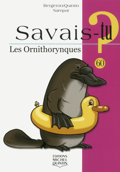 Knjiga Savais-tu - numéro 60 Les ornithorynques Alain M. Bergeron