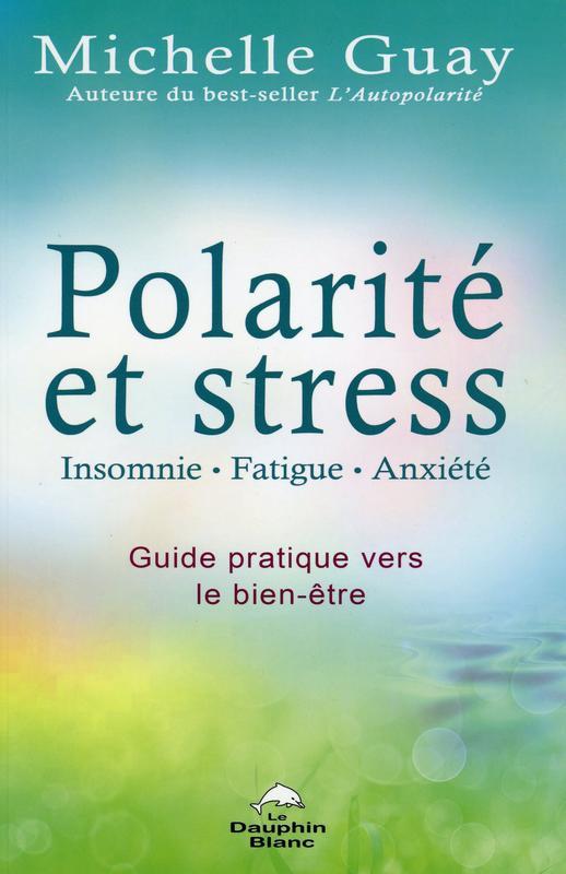 Carte Polarité et stress - Insomnie, fatigue, anxiété - Guide pratique vers le bien-être Guay