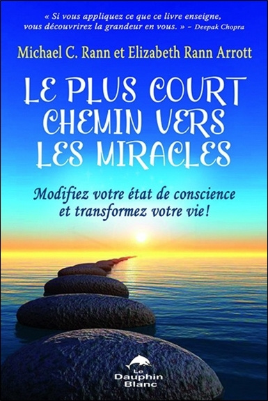 Kniha Le plus court chemin vers les miracles - Modifiez votre état de conscience et transformez votre vie ! Rann