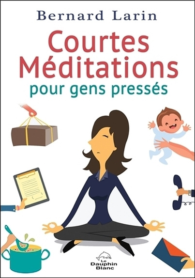 Knjiga Courtes Méditations pour gens pressés Larin
