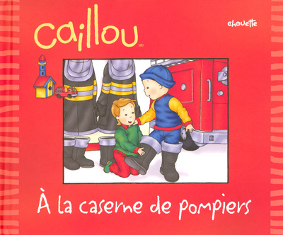 Boek Caillou à la caserne de pompiers Mark Daly