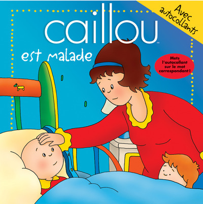 Kniha Caillou est malade Roger Harvey