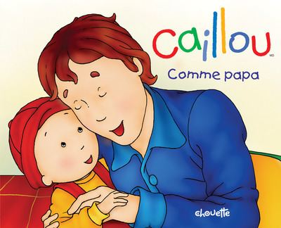Buch Caillou Comme papa Christine L'Heureux