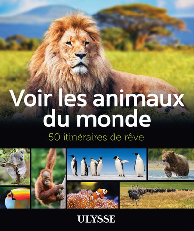 Kniha Voir les animaux du monde - 50 itinéraires de rêve collegium