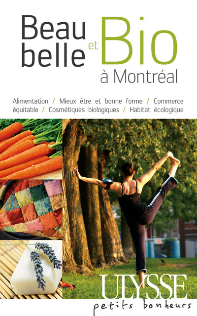 Knjiga Beau, belle et bio à Montréal Francine Nascivet