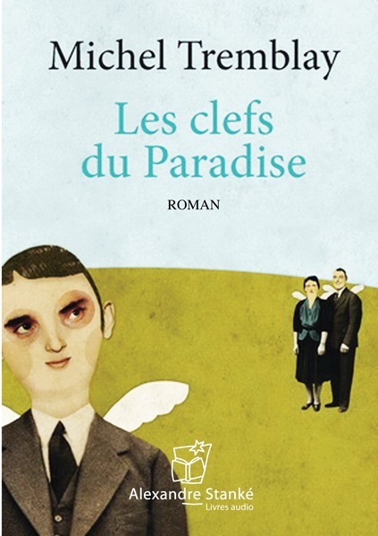 Knjiga LES CLEFS DU PARADISE MICHEL TREMBLAY