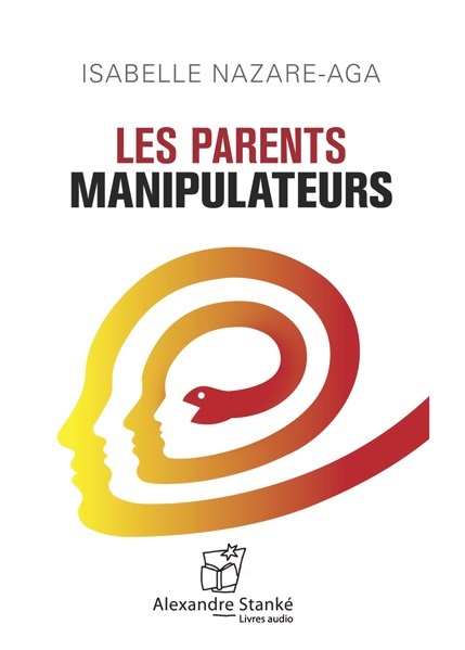 Kniha LES PARENTS MANIPULATEURS Isabelle Nazare-Aga