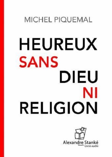 Knjiga HEUREUX SANS DIEU NI RELIGION PIQUEMAL