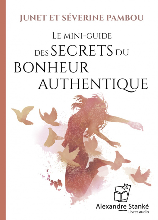 Kniha LE MINI-GUIDE DES SECRETS DU BONHEUR AUTHENTIQUE PAMBOU SEVERINE