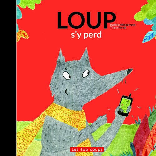 Knjiga Loup s'y perd Isabelle Wlodarczyk