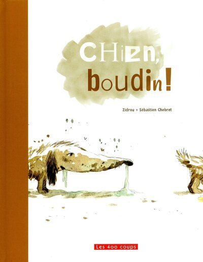 Knjiga Chien, boudin ! Zidrou