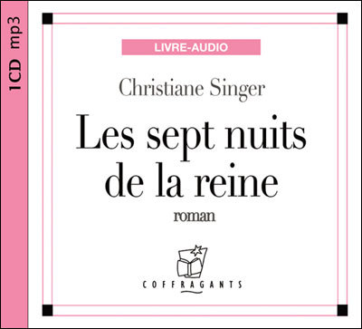 Książka LES SEPT NUITS DE LA REINE SINGER CHRISTIANE