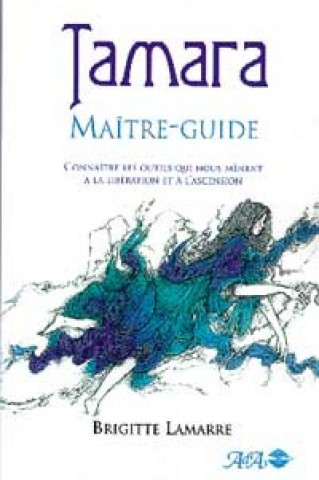 Boek Tamara. Maître-Guide Lamarre