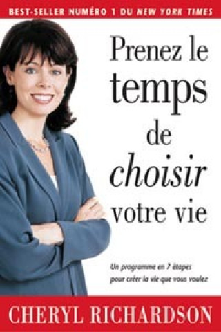 Knjiga Prenez le temps de choisir votre vie Richardson