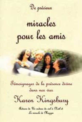 Carte Précieux miracles pour les amis Kingsbury
