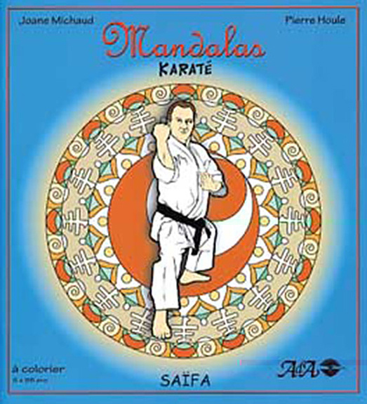 Könyv Mandalas karaté Saïfa Tome 2 Michaud Joane & Houle Pierre