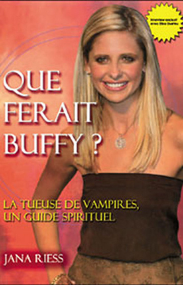Knjiga Que ferait Buffy ? Riess