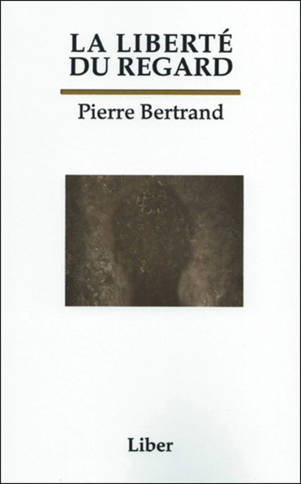 Knjiga La liberté du regard Bertrand
