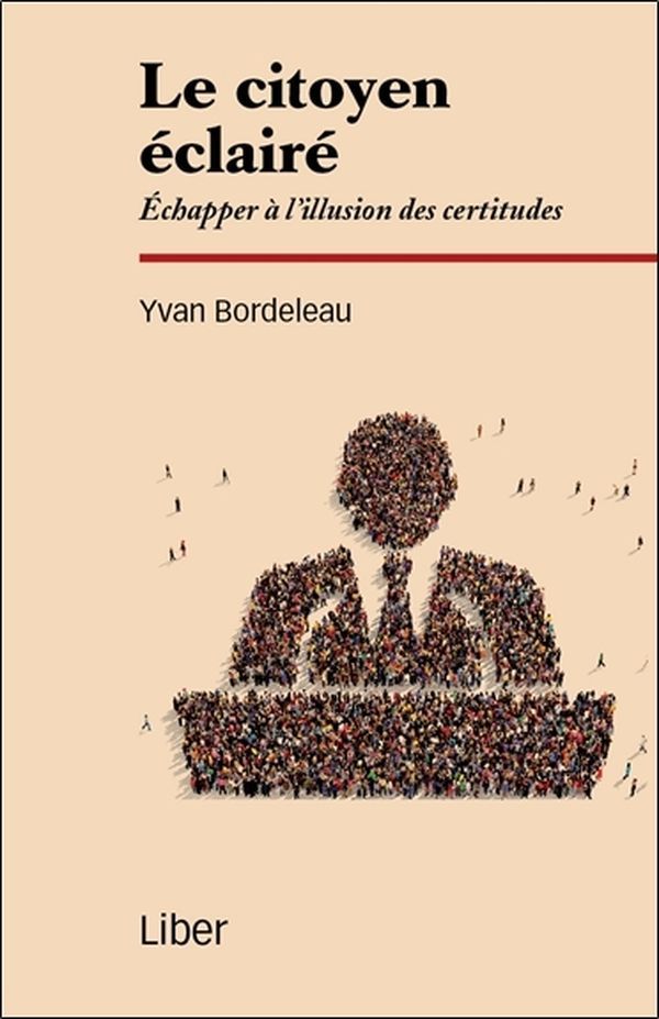 Libro Le citoyen éclairé - Echapper à l'illusion des certitudes Bordeleau