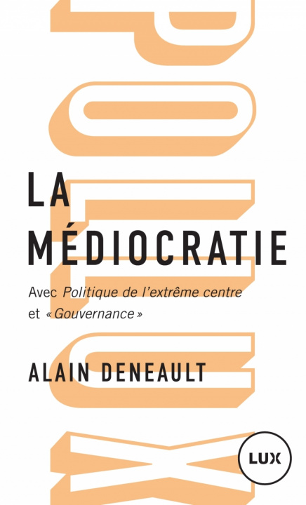 Kniha LA MEDIOCRATIE Alain DENEAULT