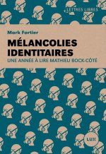 Carte Mélancolies identitaires - Une année à lire Mathieu Bock-Côt Mark FORTIER