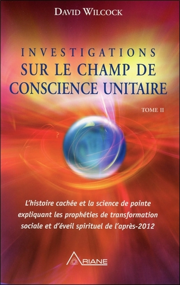 Knjiga Investigations sur le champ de conscience unitaire - T2 Wilcock