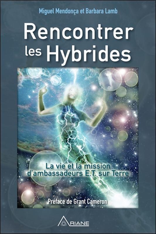 Книга Rencontrer les Hybrides - La vie et la mission d'ambassadeurs E.T. sur Terre Mendonça