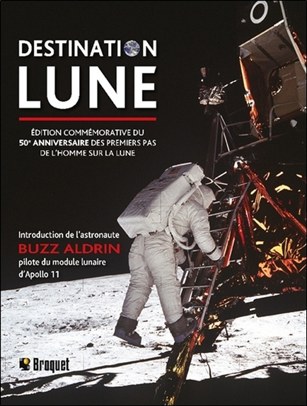 Knjiga Destination Lune - Edition commémorative du 50e anniversaire des premiers pas de l'homme sur la lune Murray