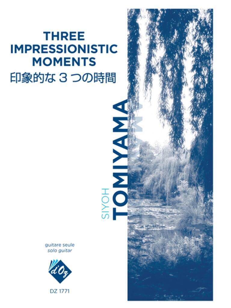 Knjiga THREE IMPRESSIONISTIC MOMENTS GUITARE SIYOH TOMIYAMA