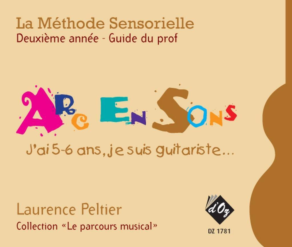Knjiga LA METHODE SENSORIELLE, 2E ANNEE, GUIDE DU PROF GUITARE LAURENCE PELTIER