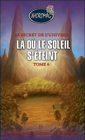 Knjiga Là où le soleil s'éteint - Xhoromag Tome 6 collegium