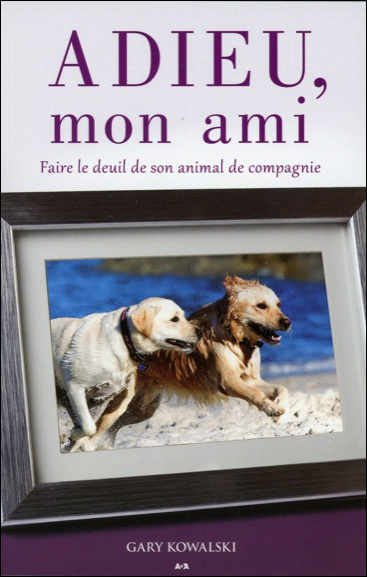 Book Adieu, mon ami - Faire le deuil de son animal de compagnie Kowalski