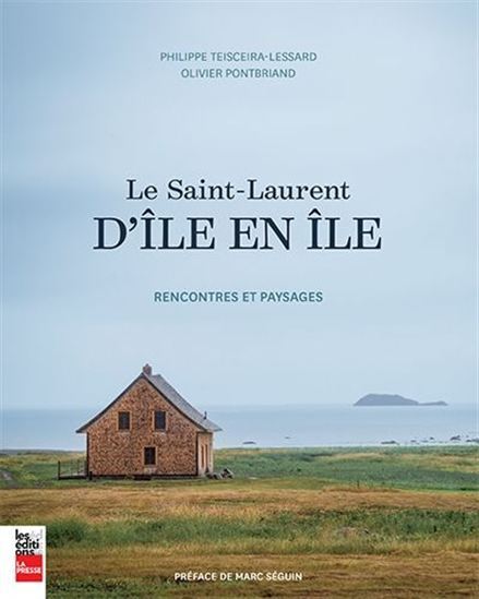 Knjiga LE SAINT-LAURENT D'ILE EN ILE TEISCEIRA-LESSARD PH
